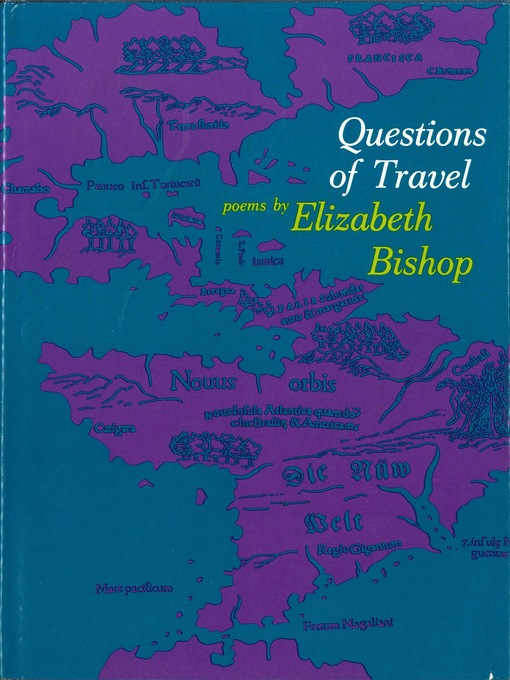 Title details for Questions of Travel by Elizabeth Bishop - Wait list
